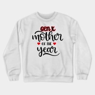 GEN X Mother of the Year Crewneck Sweatshirt